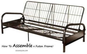 How To Assemble A Futon Frame? In-Depth Guide 2024