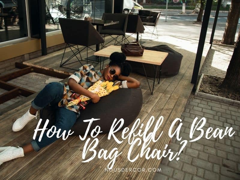 How To Refill A Bean Bag Chair