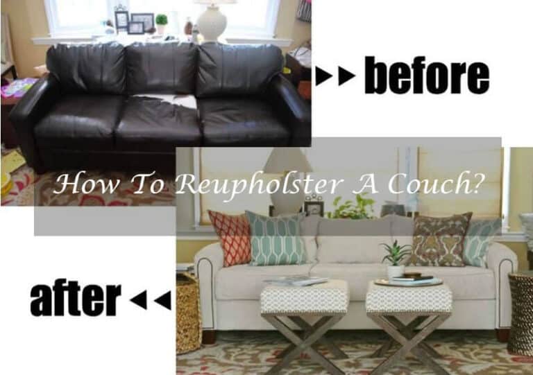 How To Reupholster A Couch? In-Depth Guide 2023