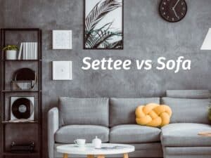 Settee vs Sofa: Which is the Better Choice? [2024]