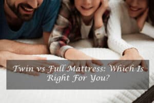 Twin vs Full Mattress: Which Is Right For You? (2023)