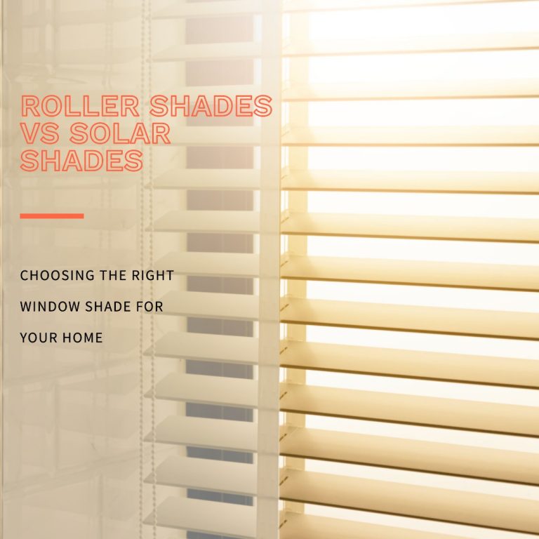 Roller Shades Vs Solar Shades
