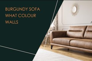 Burgundy Sofa What Colour Walls To Go With Your Couch