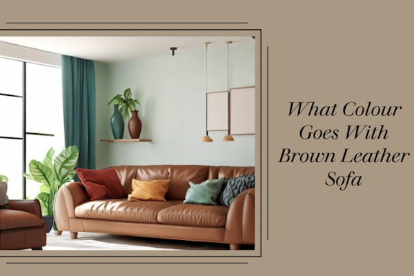 What Colour Goes With Brown Leather Sofa – Couch Decor